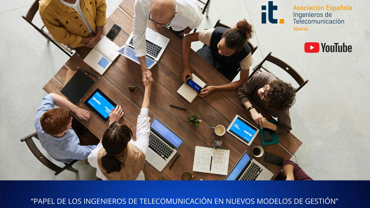 Jornada técnica: El papel de los Ingenieros de Telecomunicación en los nuevos modelos de gestión de proyectos  
